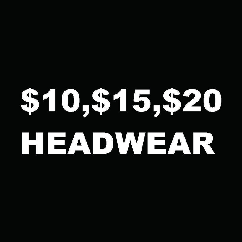 $10, $15, $20 Headwear
